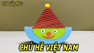 HƯỚNG DẪN LÀM CHÚ HỀ VIỆT NAM BẰNG GIẤY A4 - INSTRUCTIONS FOR MAKING PAPER A  CLOWN - DIY GIẤY MÀU