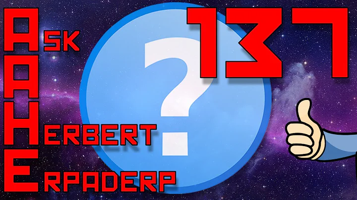 Ask a Herbert Erpaderp #137: The most interesting ...