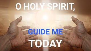 Start Your Day With This Prayer - Invite The Holy Spirit To Guide You Today.