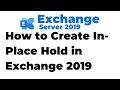 65. How to Create In-Place Hold in Exchange 2019 | E-Discovery