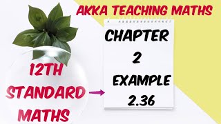 12th Maths|Chapter:2|Example 2.36