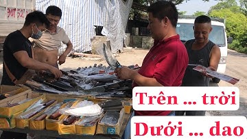 Dao thép Nhật, dao nhíp xe các loại bán cực đắt hàng tại chợ lợn tỉnh Hà Nam