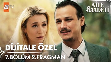 Aile Saadeti 7. Bölüm | Dijitale Özel 2. Fragman @atvturkiye