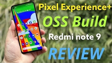 pixel experience+ oss rom | Redmi note 9 oss rom review