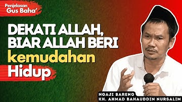 Cara Agar Dapat Pertolongan Allah, Saat Menghadapi Masalah - Penjelasan Gus Baha