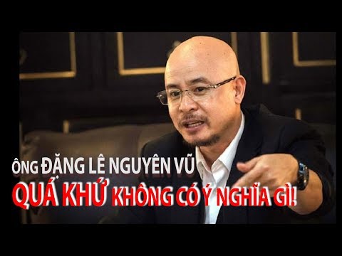 Video Đây Là Cách Ông Đặng Lê Nguyên Vũ Xây Dựng Đế Chế... - youtube