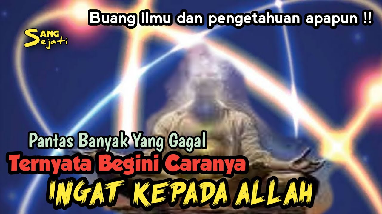 Bukan Dengan Ilmu | Begini Cara Ingat Allah Yang sebenarnya