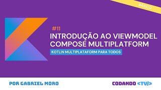 Introdução ao ViewModel no Compose Multiplatform - #11 Básico