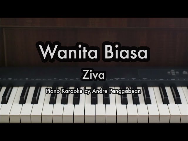 Wanita Biasa - Ziva | Piano Karaoke by Andre Panggabean class=