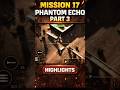 Phantom Echo Mission 17 🔥 War Drone 3D Epic Battle Highlights part 3 #shorts #shortsfeed #war
