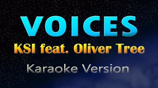 VOICES - KSI feat. Oliver Tree (KARAOKE)