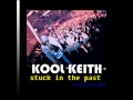 Kool Keith - Stuck In The Past [Produced by Keith Science]