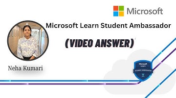 MICROSOFT LEARN STUDENT AMBASSADOR - MLSA  | MY VIDEO ANSWER 2024 |