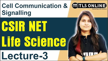 Cell Communication & Signalling | CSIR NET Life Sciences | Lecture : 3 I Shruti Shukla I