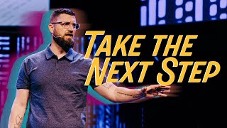 Take the Next Step | Dr. Nate Millican | Graceland Church