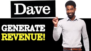 How Does Dave Make Their Money (2025)