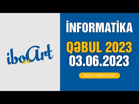 DİM Qəbul İmtahanı İnformatika (03.06.2023) - bütün sualların izahı