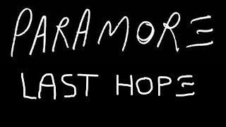 Video thumbnail of "Last Hope - Paramore (Lyrics)"