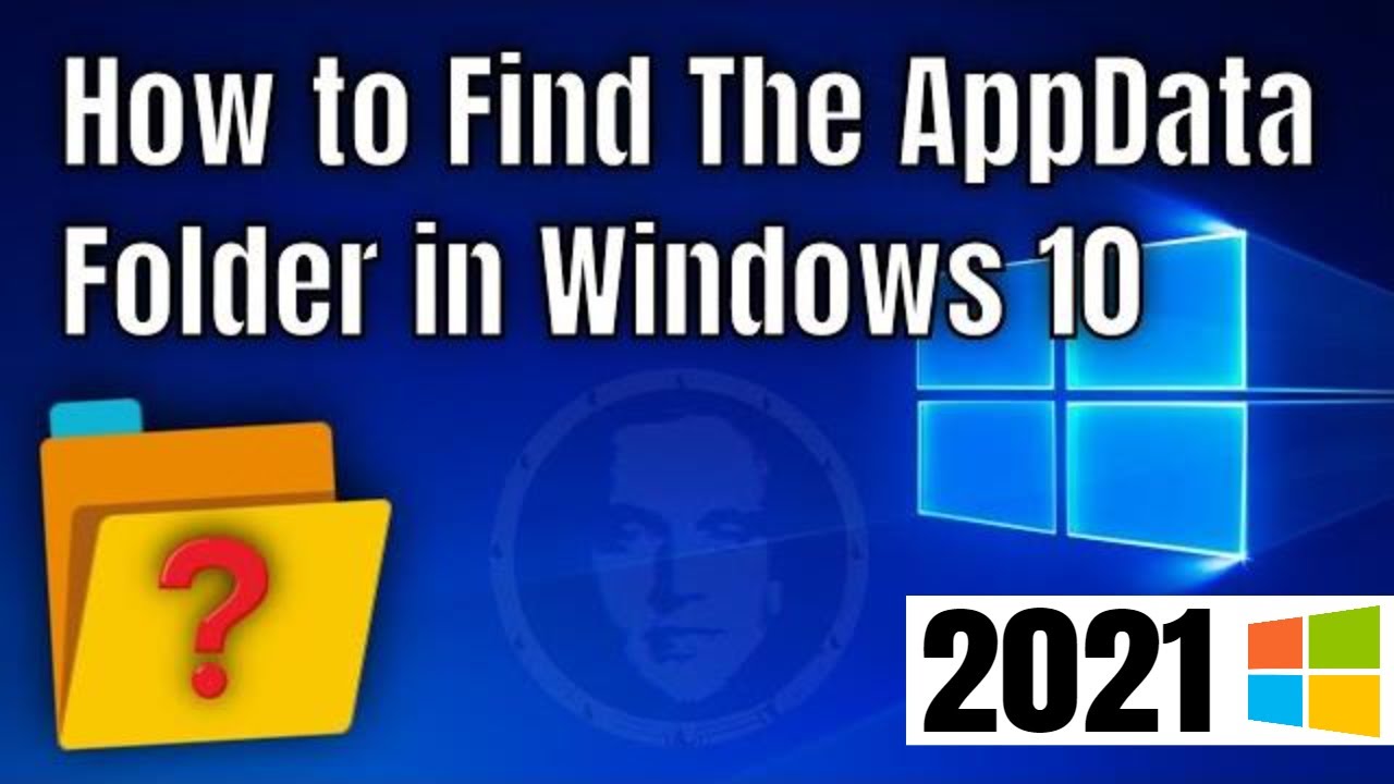 How To Find Appdata Folder In Windows 10 Youtube