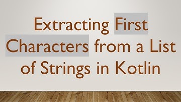 Extracting First Characters from a List of Strings in Kotlin