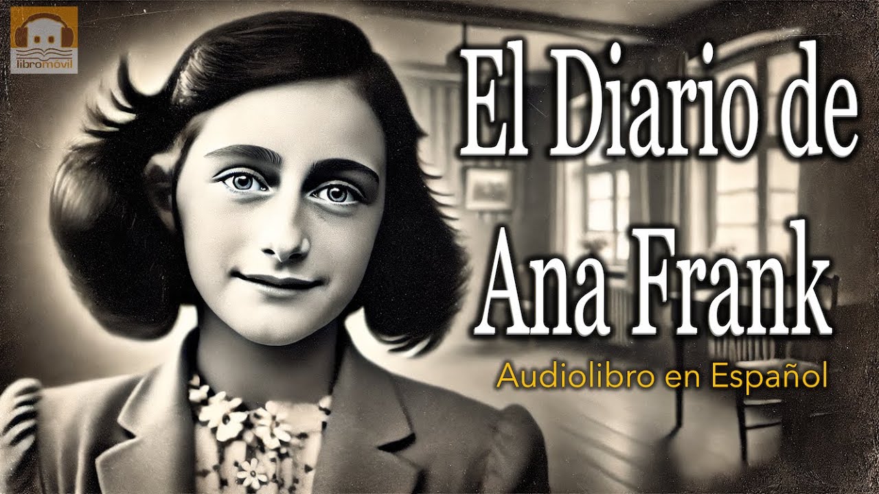 El Diario de Ana Frank. Audiolibro en español completo con voz real