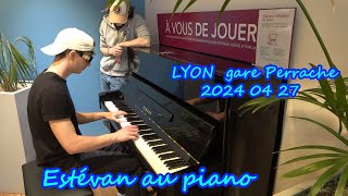 ESTEVAN au PIANO | A VOUS DE JOUER | LYON PERRACHE 27 04 2024