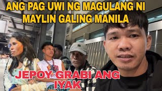 MAGULANG NI MAYLIN NAKAUWI NA GALING MANILA, JEPOY NALUNGKOT NG SOBRA🥹