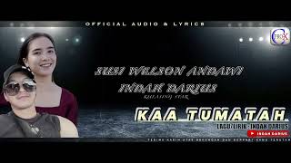 KAA TUMATAH | INDAH DARIUS FT SUSI WELSON ANDAWI | official audio \u0026 lyrics