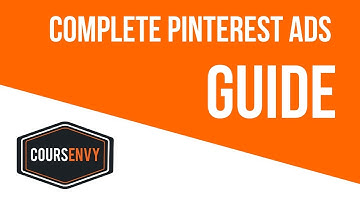 The Complete Pinterest Ads Guide | Run Pinterest Ads Like A Pro | Coursenvy