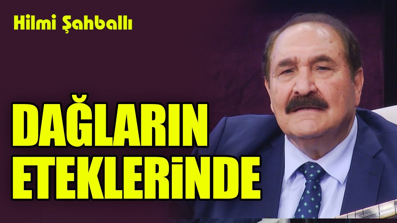 Hilmi Şahballı | Dağların Eteklerinde | ©2020·Türkü Pınarı - Vatan TV