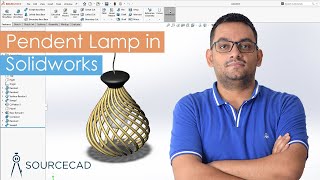 Making a pendent lamp in Solidworks