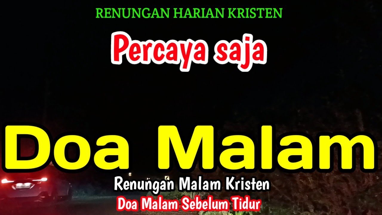 Renungan malam - Percaya saja