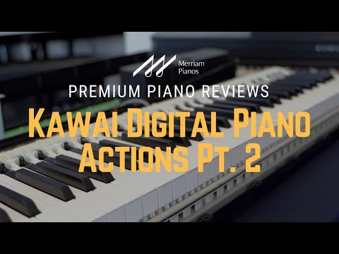 🎹﻿ Kawai Digital Piano Actions | CA99/NV5/NV10/CN | Kawai Hybrid Digital Piano Action Explained ﻿🎹