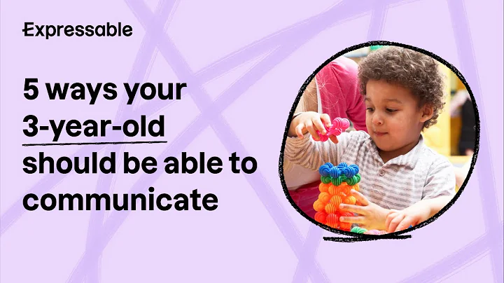 5 ways your 3-year-old should be able to communicate