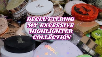 DECLUTTERING MY EXCESSIVE HIGHLIGHTER COLLECTION | makeupwithalixkate