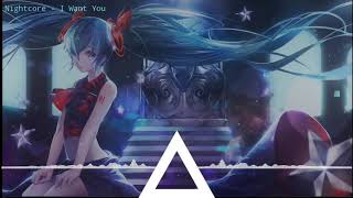 [Nightcore] I Want You {Loving Caliber}