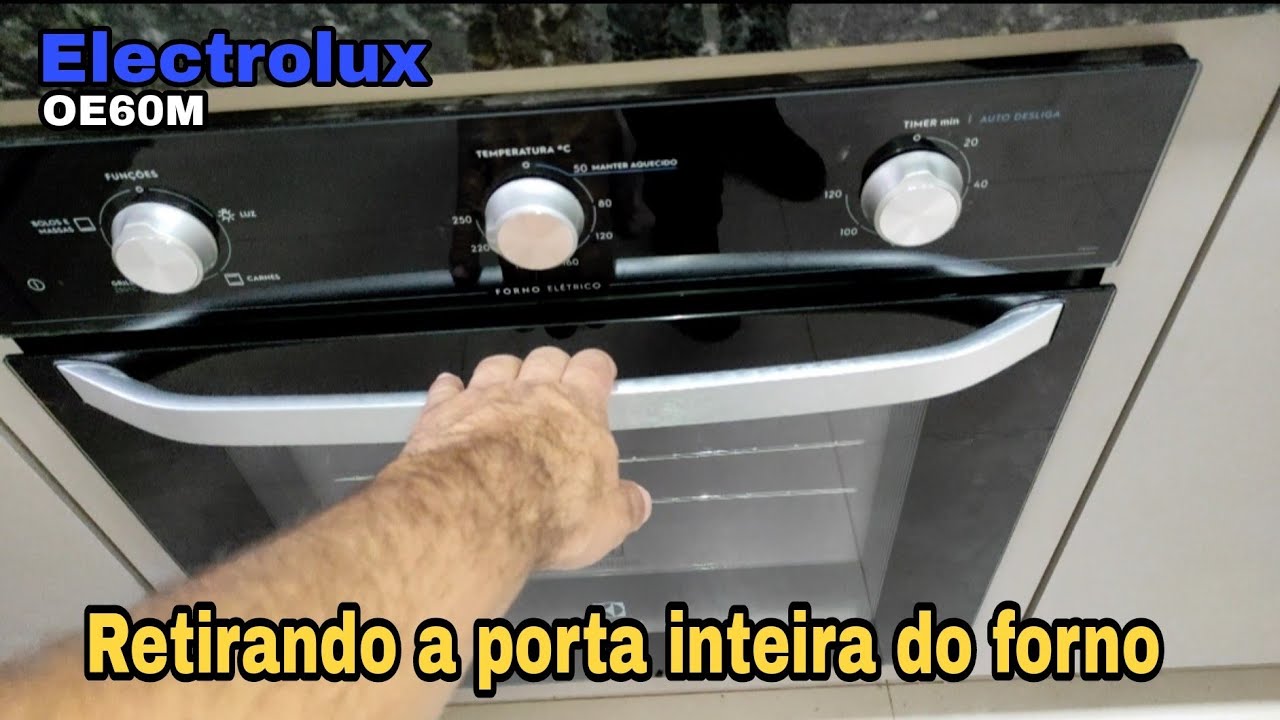Como retirar a porta por inteiro, forno elétrico Electrolux OE60M