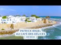 Patrick Bruel Au Café Des Délices REMIX Patrick Bruel Au Café Des Délices REMIX