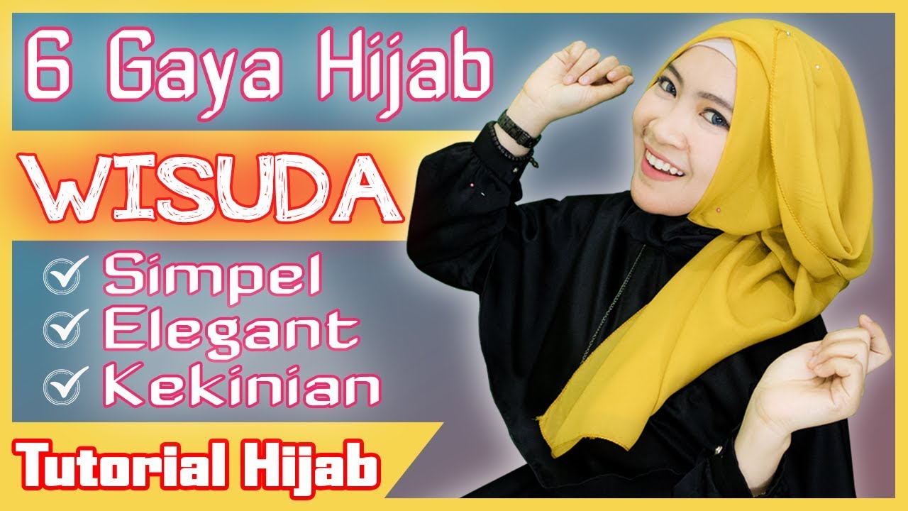 6 Gaya Hijab Bella Square Untuk Wisuda Simple Elegan Kekinian