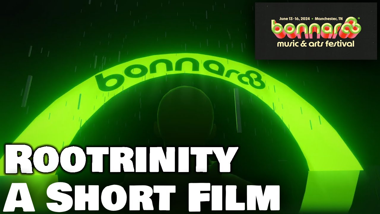RooTrinity A Bonnaroo Inspired Short Film