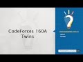 CodeForces 160A - Twins