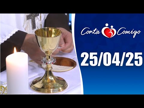Conta Comigo – 25/04/25