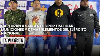 Capturan a sargentos por traficar municiones y demás elementos del ejército nacional