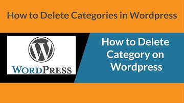 HOW TO DELETE CATEGORIES IN WORDPRESS