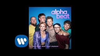 Alphabeat  - I Don't Know What's Cool Anymore (Official Audio)