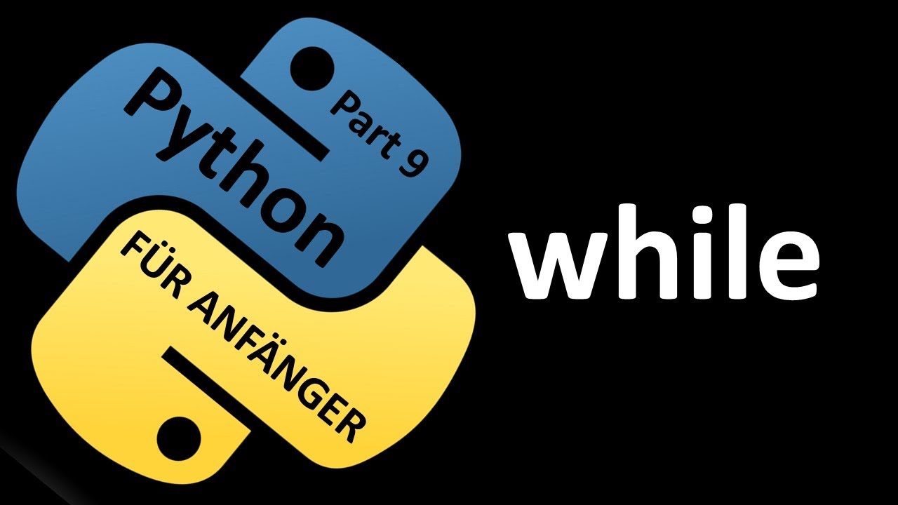 Python Part 9: while-Schleife