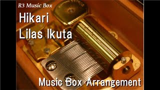 Hikari/Lilas Ikuta [Music Box]