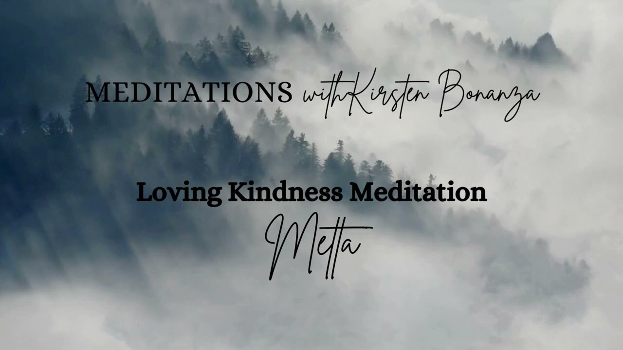 Loving Kindness Metta Meditation