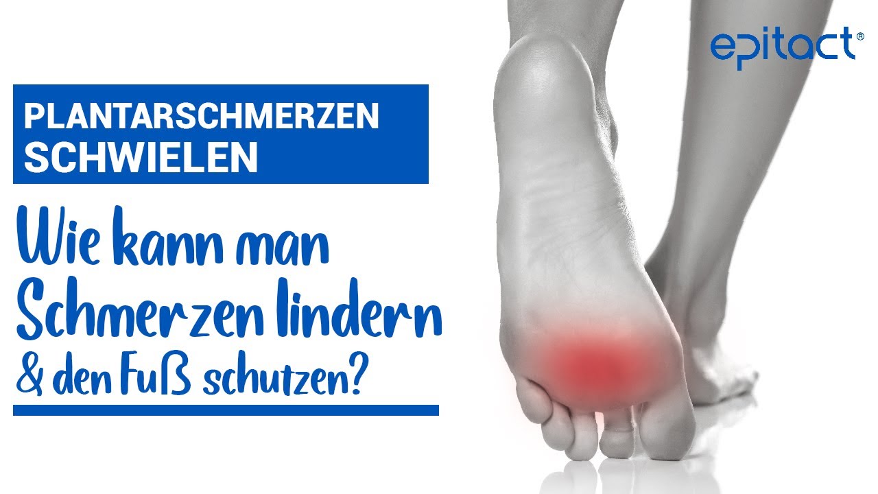 Schulungsvideo Schwielen und Fußsohlenschmerzen die Behandlung EPITACT Medical YouTube
