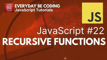 Recursive Functions in JavaScript - #22  @Everyday-Be-Coding